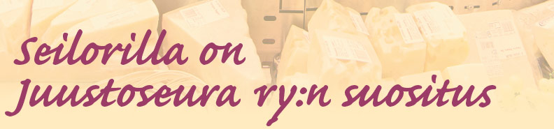 Seilorilla on Juustoreura ry:n suositus