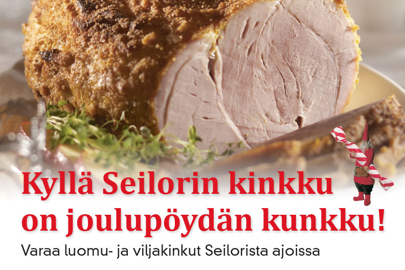 Kyllä Seilorin kinkku on joulupöydän kunkku! Varaa luomu- ja viljakinkut Seilorista ajoissa